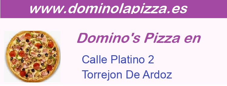 Dominos Pizza Calle Platino 2, Torrejon De Ardoz